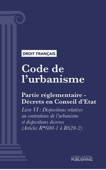 Code de l'urbanisme - Partie réglementaire - Décrets en Conseil d'Etat. - Livre VI : Dispositions relatives au contentieux de l'urbanisme et dispositions diverses (droit français)