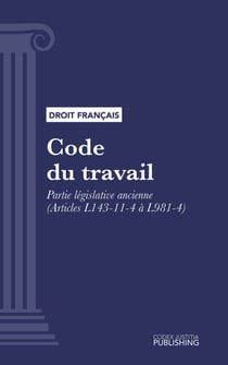 Code du travail - Partie législative ancienne (droit français)