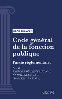 Code général de la fonction publique - Partie réglementaire - Livre II : Exercice du droit syndical et dialogue social (droit français)