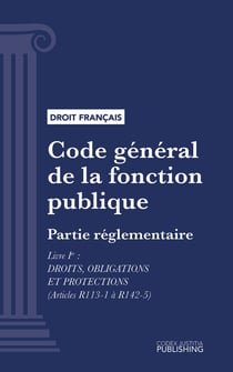 Code général de la fonction publique - Partie réglementaire - Livre I : Droits, obligations et protections (droit français)