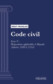 Code civil - Livre V : Dispositions applicables à Mayotte (droit français)