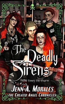Deadly Sirens - The Created Angel Chronicles, #6