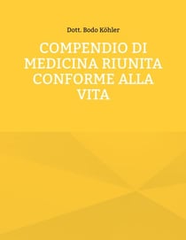 COMPENDIO di MEDICINA RIUNITA conforme alla vita