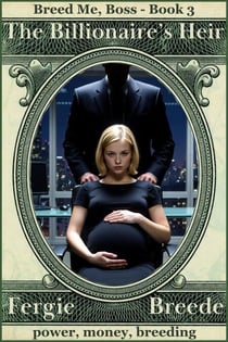 The Billionaire's Heir - Breed Me, Boss - Season 1, #3