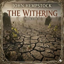 The Withering - The Bone Gardeners Trilogy, #1