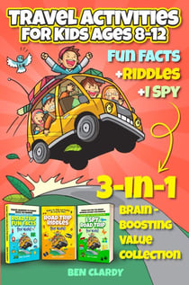 Travel Activities For Kids Ages 8-12: 3-In-1 Brain-Boosting Value Collection | Fun Facts + Riddles + I Spy