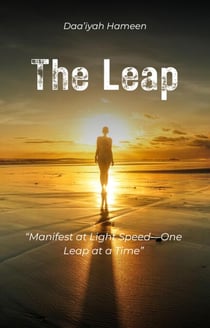 The Leap “Manifest at Light Speed—One Leap at a Time”
