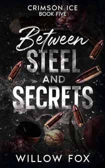 Between Steel and Secrets - Crimson Ice, #5