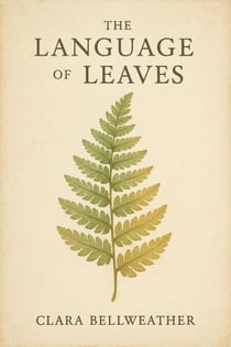 The Language of Leaves - The Silent Companions, #1