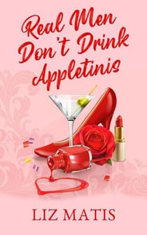 Real Men Don't Drink Appletinis
