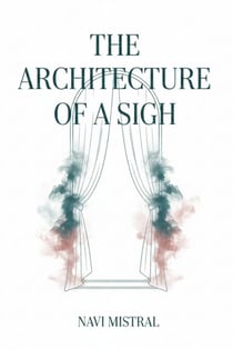 The Architecture of a Sigh