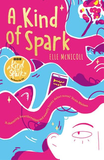A Kind of Spark - Winner of the Waterstones Children's Book Prize