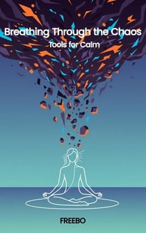 Breathing Through the Chaos: Tools for Calm