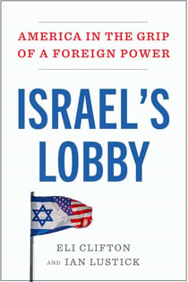 Israel's Lobby - America in the Grip of a Foreign Power