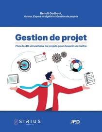 Gestion de projet - Plus de 40 simulations de projets pour devenir un maître