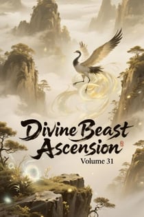 Divine Beast Ascension, Volume 31 - Divine Beast Ascension, #31