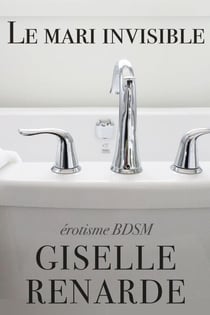 Le mari invisible : érotisme BDSM