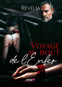 Voyage au bout de l'enfer - Une dark romance BDSM