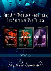 The Alt-World Chronicles: The Sanctuary War Trilogy (Books 1-3) Box Set - The Alt-World Chronicles