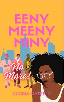Eeny Meeny Miny No More