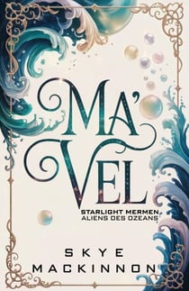 Ma'vel - Starlight Mermen: Aliens des Ozeans, #1