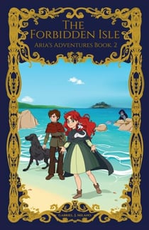 The Forbidden Isle - Aria's Adventures, #2