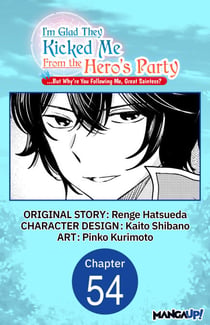 I'm Glad They Kicked Me From The Hero's Party... But Why're you following me, Great Saintess? #054
