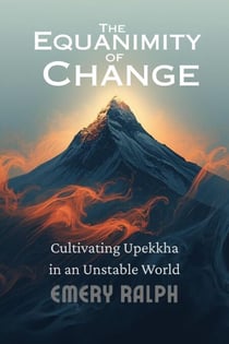 The Equanimity of Change - Meditation for Cultivating Wisdom, #9