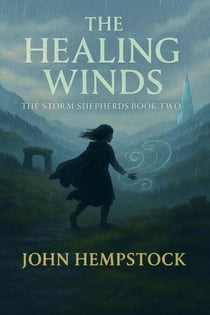 The Healing Winds - The Storm Shepherds Trilogy, #2