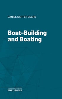 Boat-Building and Boating