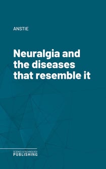 Neuralgia and the diseases that resemble it