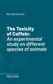 The Toxicity of Caffein - An experimental study on different species of animals