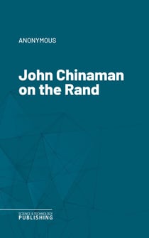 John Chinaman on the Rand