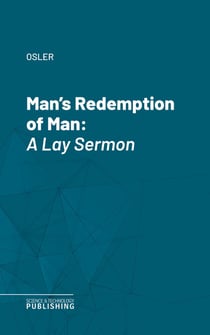 Man's Redemption of Man - A Lay Sermon