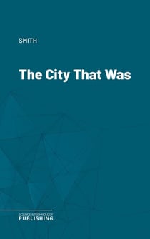 The City That Was