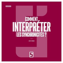 Comment interpréter les synchronicités ?