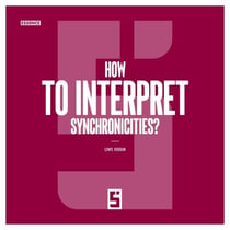 How to Interpret Synchronicities ?