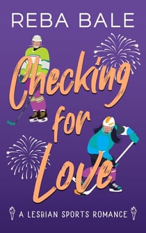 Checking for Love - Playing to Win Sapphic Sports Romances, #4