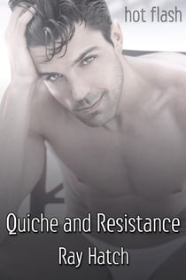Quiche and Resistance - Hot Flash