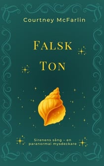 Falsk ton - Sirenens sång – en paranormal mysdeckare, #1
