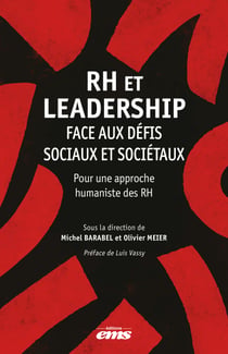 RH et leadership face aux défis sociaux et sociétaux - Pour une approche humaniste des RH