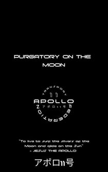Purgatory on The Moon - APOLLO SCROLLS