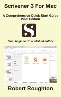 Scrivener 3 For Mac A Comprehensive Quick Start Guide 2026 Edition - From beginner to published author, #1