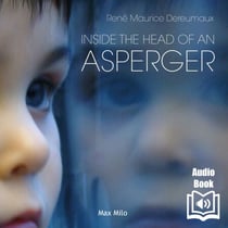 Inside the head of an Asperger