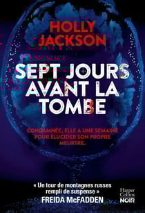Sept jours avant la tombe - Le premier thriller pour adulte de l'autrice YA du best-seller "Meurtre mode d'emploi