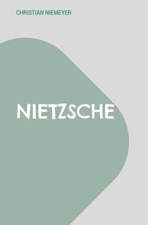 Nietzsche - Werk und Wirkung eines freien Geistes