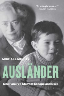 Ausländer - One Family's Story of Escape and Exile