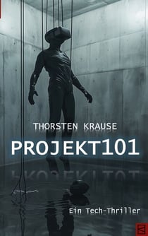 Projekt101 - ein Tech-Thriller
