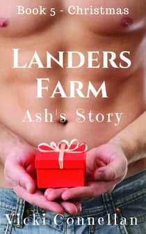 Landers Farm - Christmas - Ash's Story - Landers Farm Series, #5