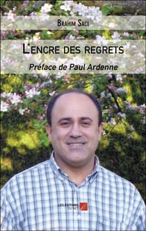 L'encre des regrets - Préface de Paul Ardenne